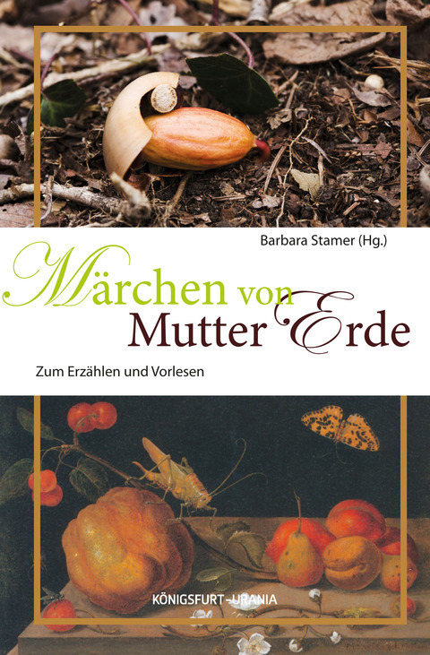 Cover: 9783868260373 | Märchen von Mutter Erde | Zum Erzählen und Vorlesen | Barbara Stamer