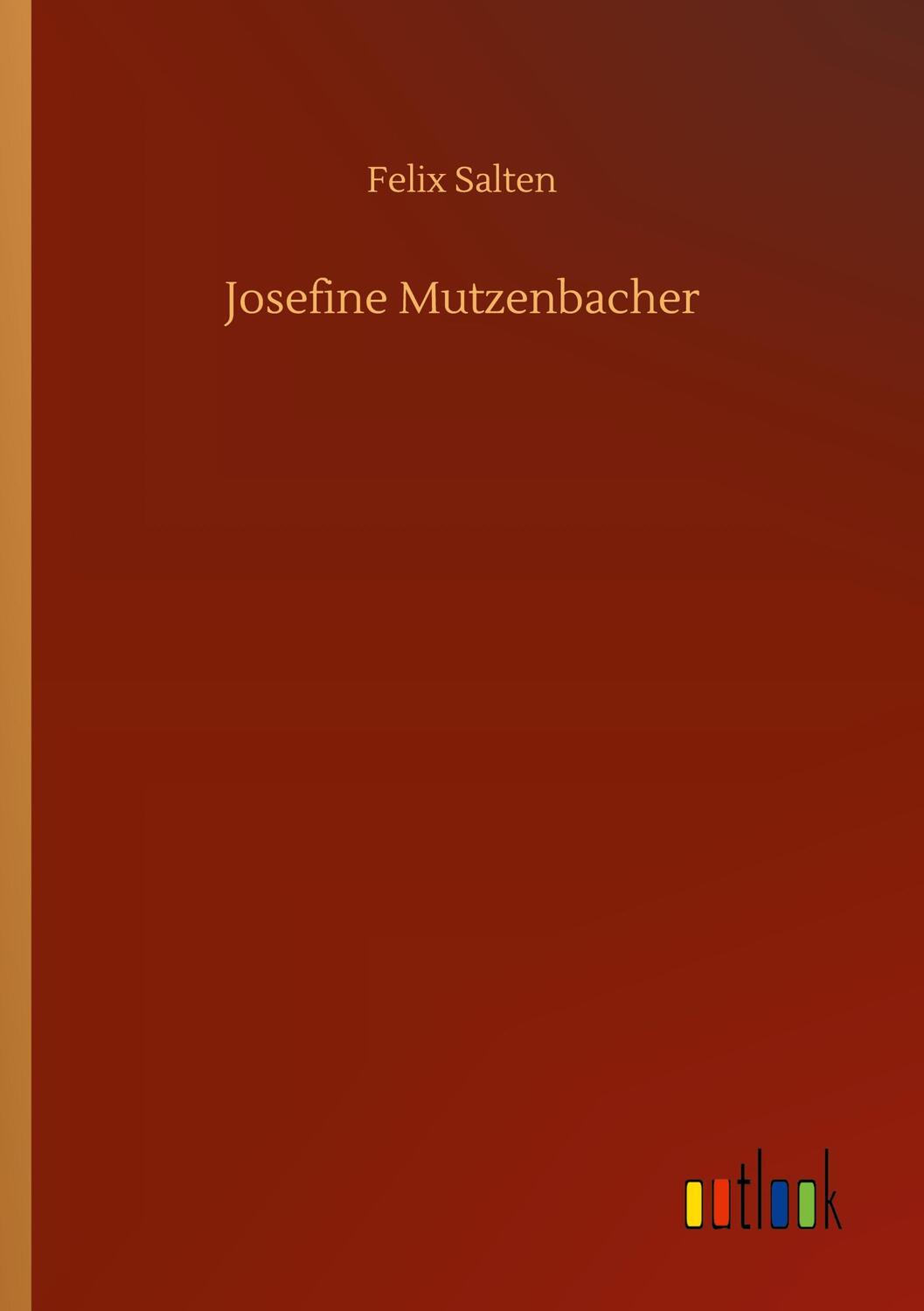 Cover: 9783752425130 | Josefine Mutzenbacher | Felix Salten | Taschenbuch | Paperback | 2020