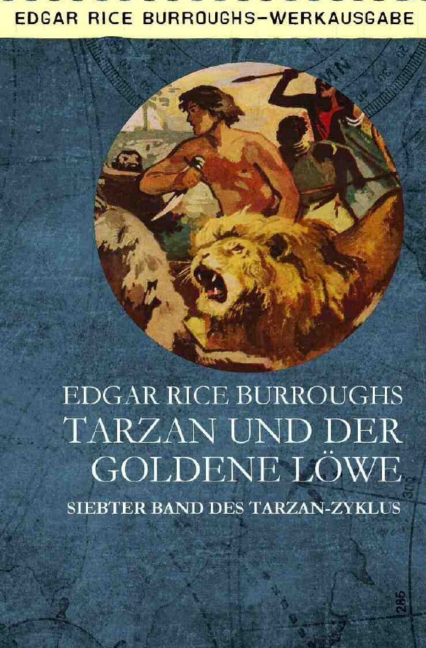 Cover: 9783754109625 | TARZAN UND DER GOLDENE LÖWE | Siebter Band des TARZAN-Zyklus | Buch