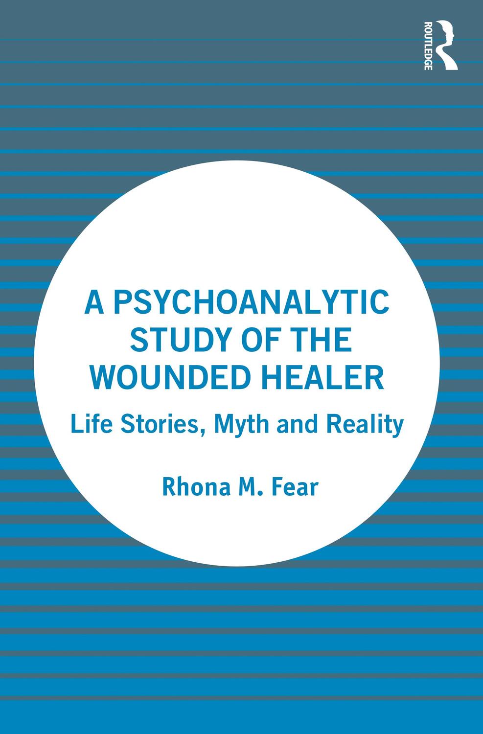Cover: 9781032327365 | A Psychoanalytic Study of the Wounded Healer | Rhona M. Fear | Buch