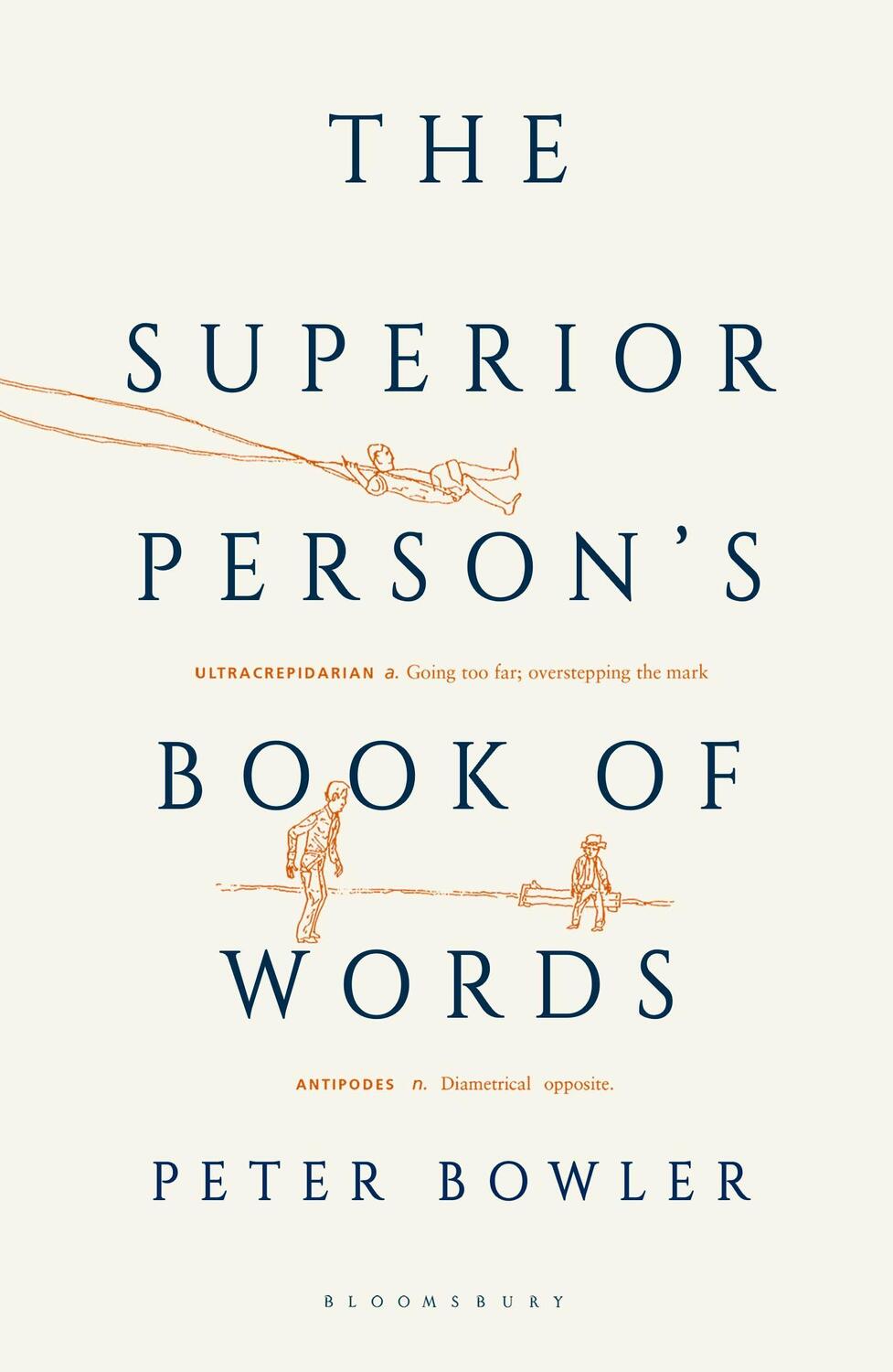 Cover: 9781408885963 | The Superior Person's Book of Words | Peter Bowler | Taschenbuch
