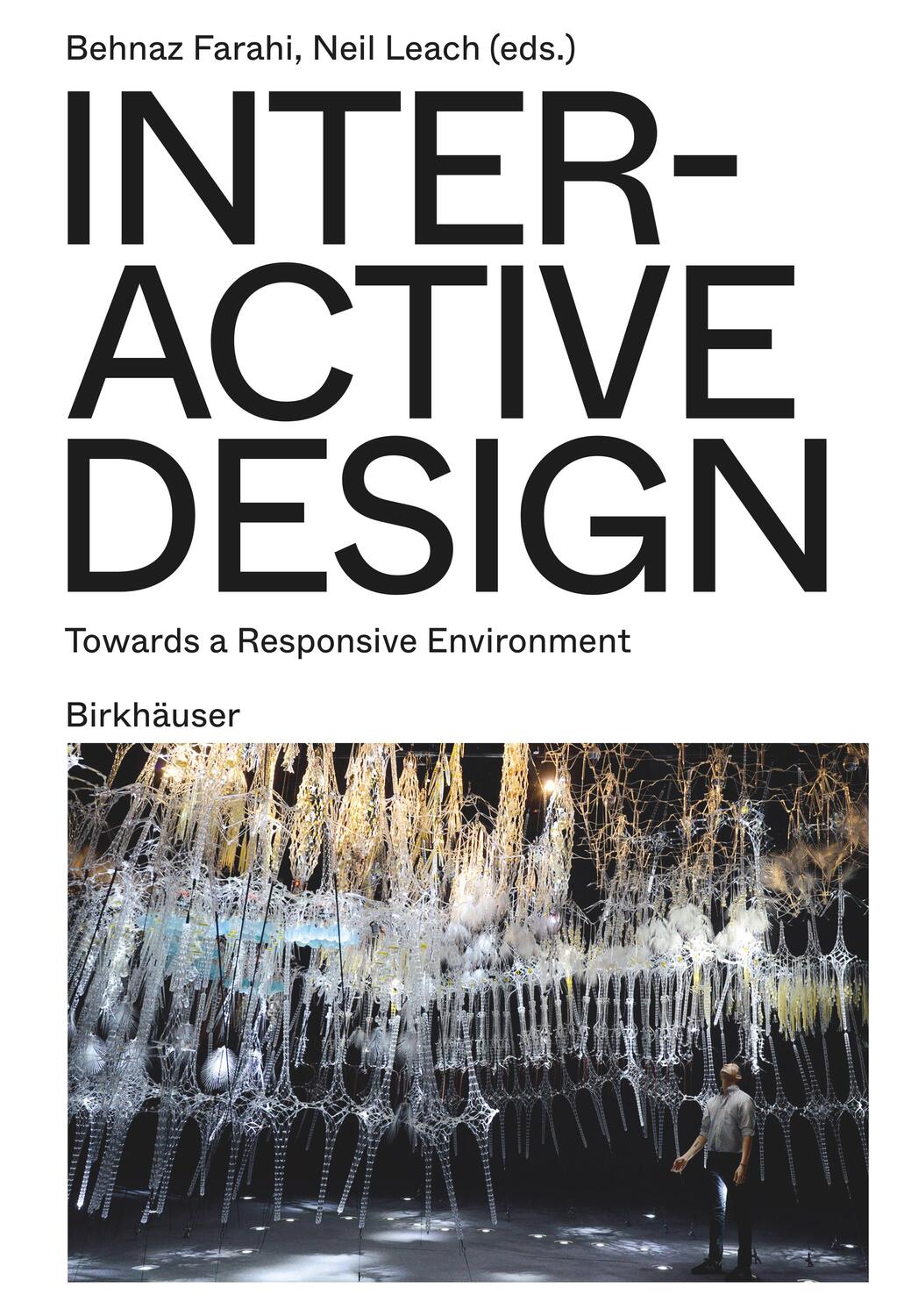 Cover: 9783035626889 | Interactive Design | Towards a Responsive Environment | Farahi (u. a.)