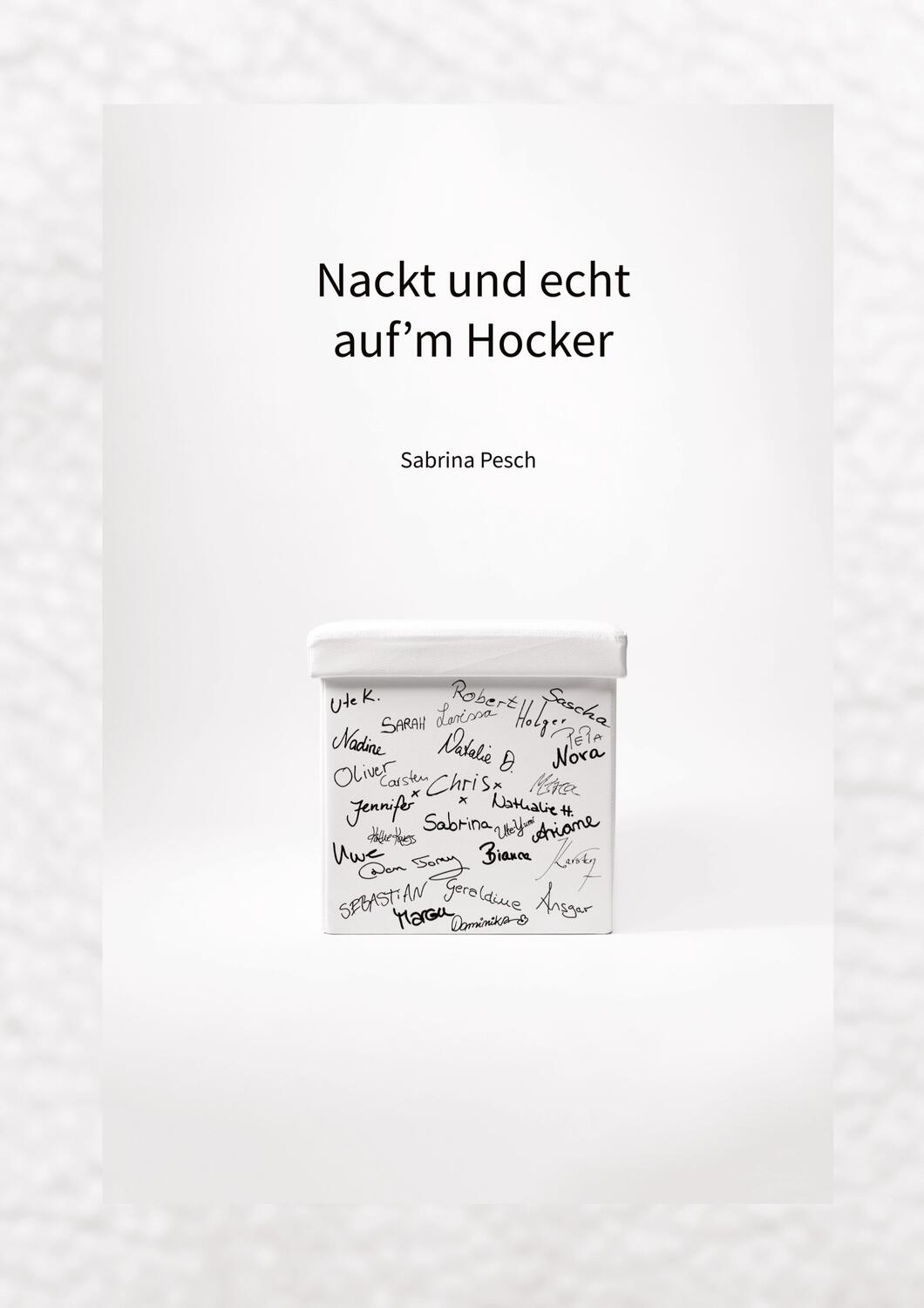 Cover: 9783384123084 | Nackt und echt auf¿m Hocker | Sabrina Pesch | Taschenbuch | Paperback