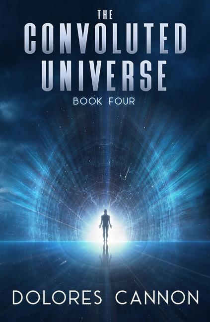 Cover: 9781886940215 | The Convoluted Universe | Book Four | Dolores Cannon | Taschenbuch