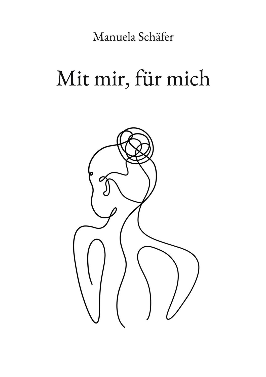 Cover: 9783758313783 | Mit mir, für mich | Manuela Schäfer | Taschenbuch | Paperback | 260 S.
