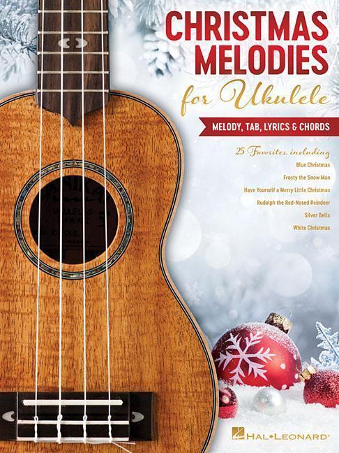 Cover: 9781540054289 | Christmas Melodies for Ukulele: Melody, Tab, Lyrics &amp; Chords | Corp