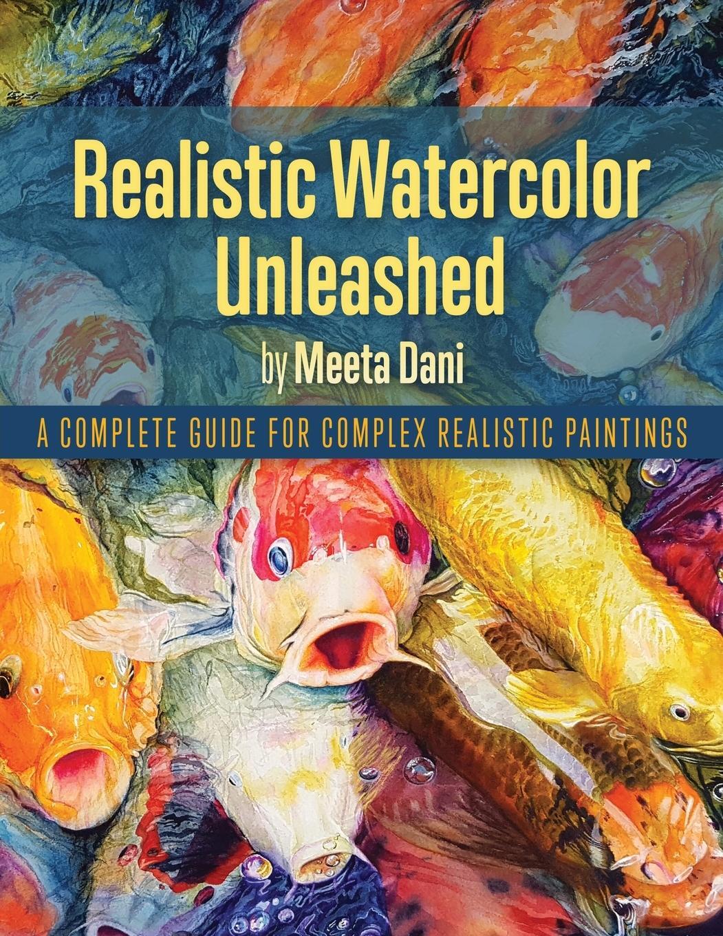Cover: 9781773027012 | Realistic Watercolour Unleashed | Meeta Dani | Taschenbuch | Paperback