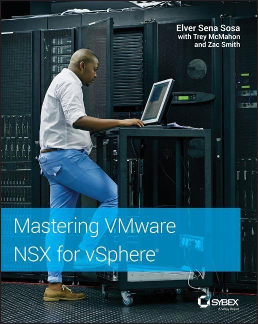 Cover: 9781119513544 | Mastering Vmware Nsx for Vsphere | Elver Sena Sosa | Taschenbuch