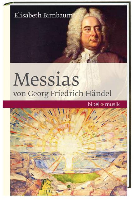 Cover: 9783460086050 | Das Oratorium Messias von Georg Friedrich Händel | Elisabeth Birnbaum