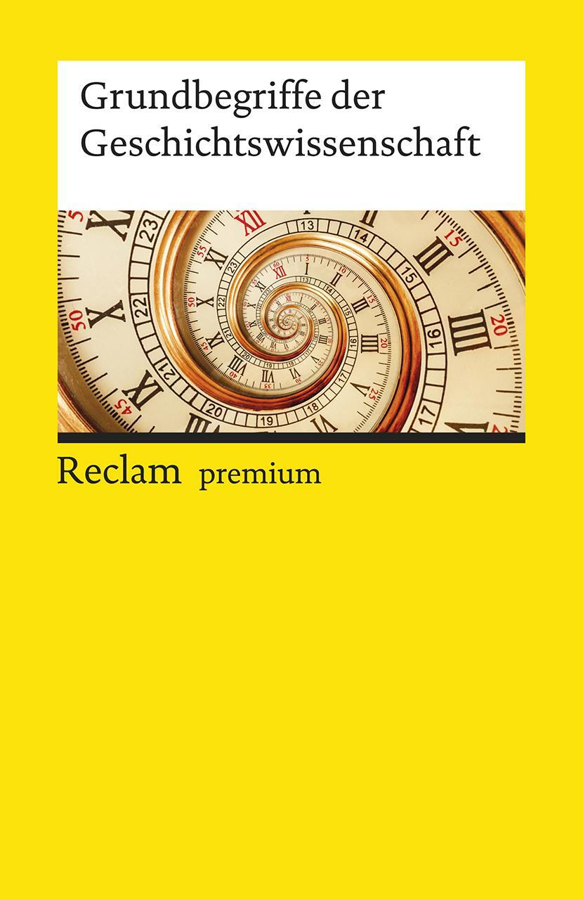 Cover: 9783150196090 | Grundbegriffe der Geschichtswissenschaft | Stefan Jordan | Taschenbuch