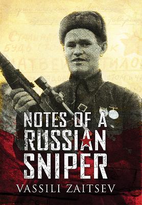 Cover: 9781473892705 | Notes of a Russian Sniper | Vassili Zaitsev | Taschenbuch | Englisch