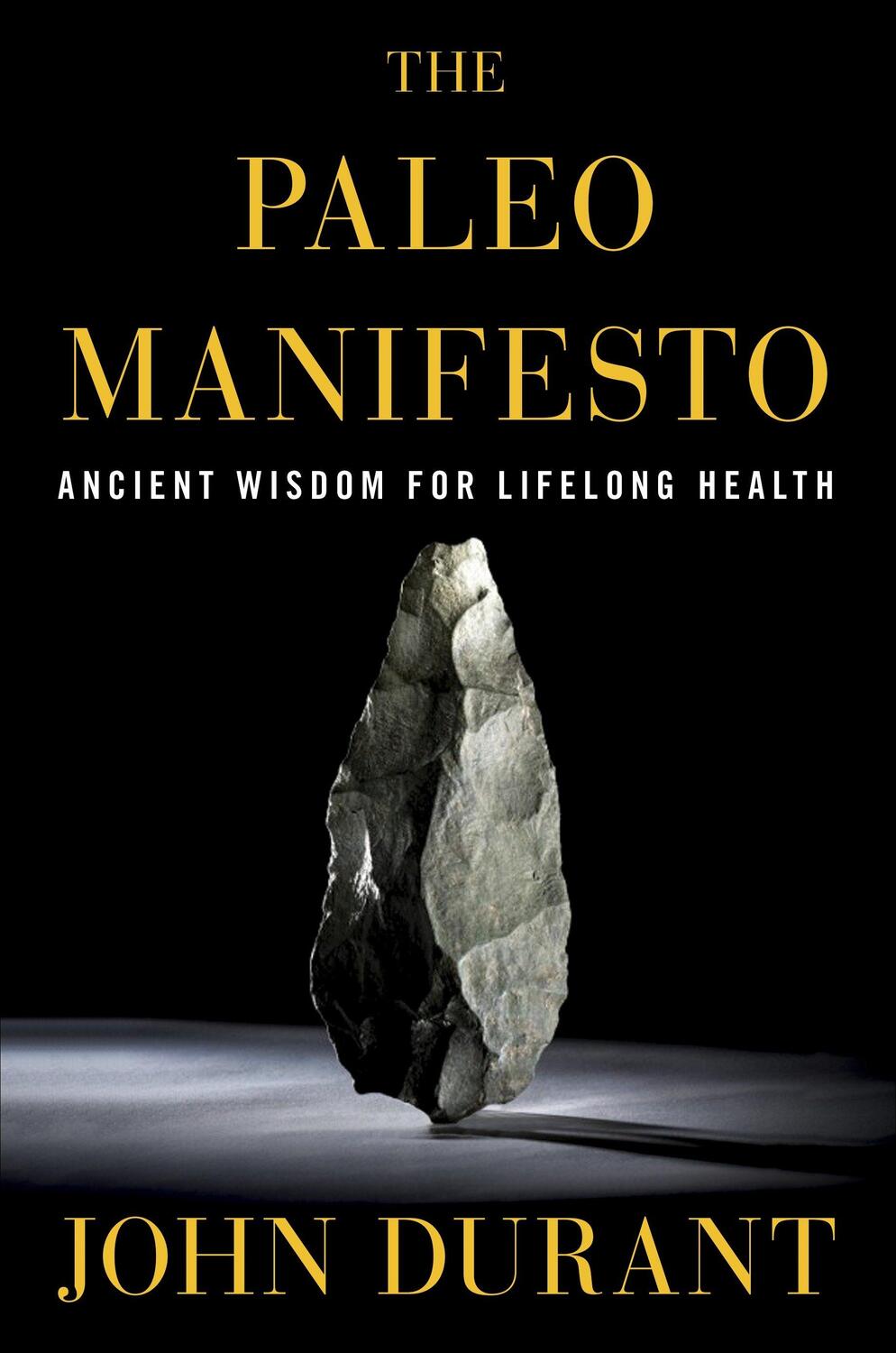 Cover: 9780307889188 | The Paleo Manifesto | Ancient Wisdom for Lifelong Health | John Durant