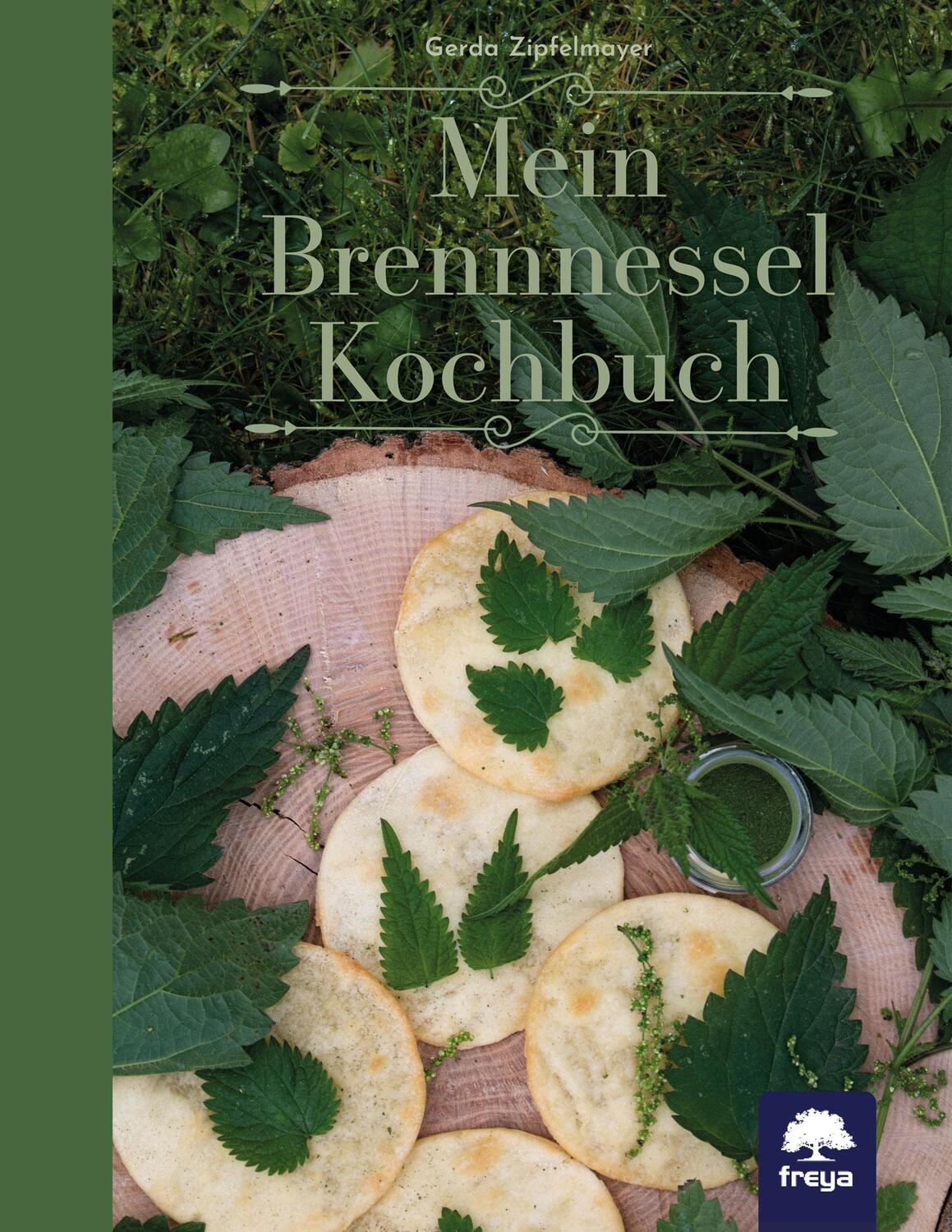 Cover: 9783990254639 | Mein Brennnessel Kochbuch | Gerda Zipfelmayer | Taschenbuch | Deutsch