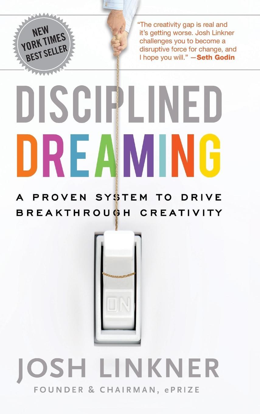 Cover: 9780470922224 | Disciplined Dreaming | Josh Linkner | Buch | Englisch | 2011