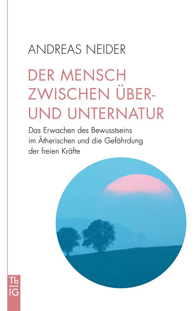 Cover: 9783772533037 | Der Mensch zwischen Über- und Unternatur | Andreas Neider | Buch