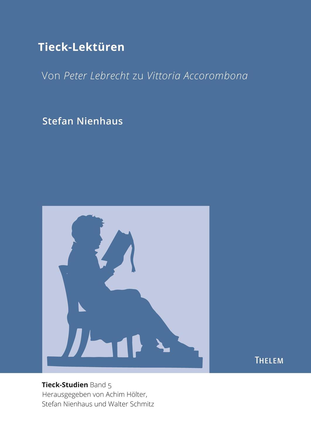 Cover: 9783959084444 | Tieck-Lektüren | Von Peter Lebrecht zu Vittoria Accorombona | Nienhaus