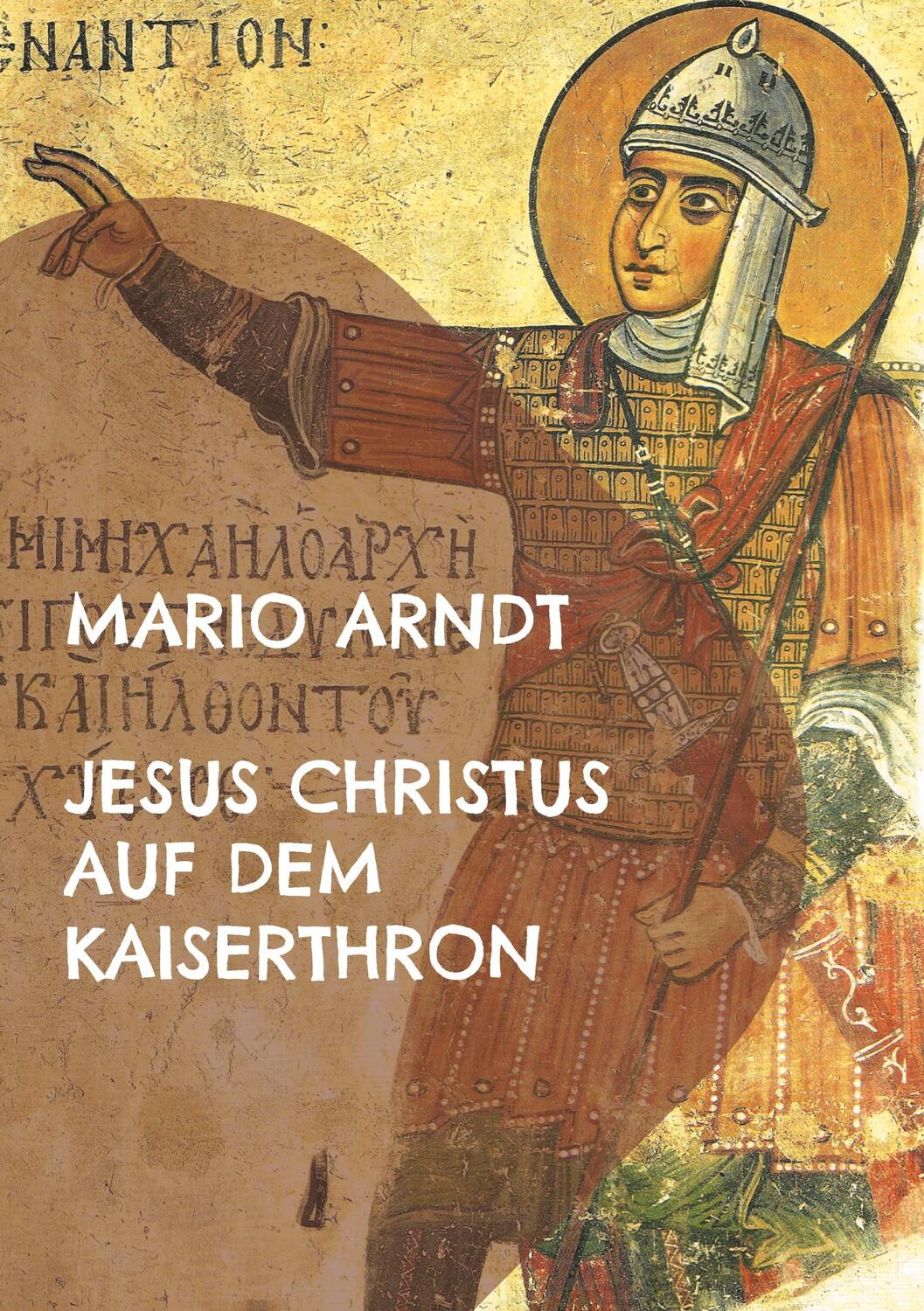 Cover: 9783754343258 | Jesus Christus auf dem Kaiserthron | Mario Arndt | Taschenbuch