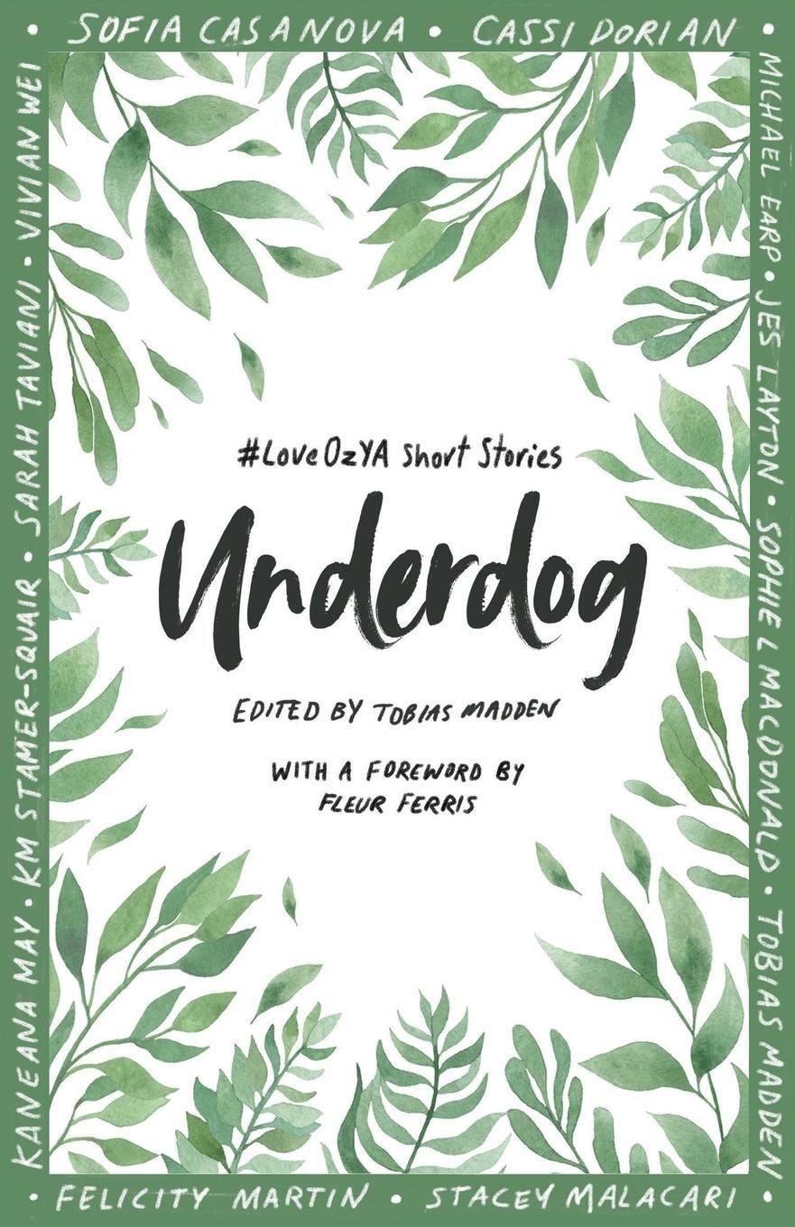 Cover: 9781760641344 | Underdog | #LoveOzYA Short Stories | Tobias Madden | Taschenbuch