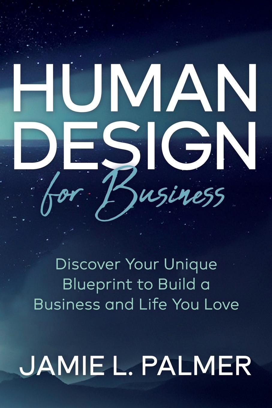 Cover: 9781636981680 | Human Design For Business | Jamie L. Palmer | Taschenbuch | Englisch