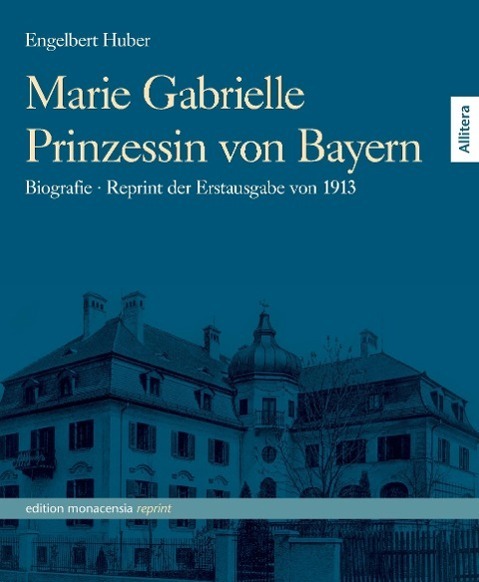 Cover: 9783869062389 | Marie Gabrielle Prinzessin von Bayern | Engelbert Huber | Taschenbuch