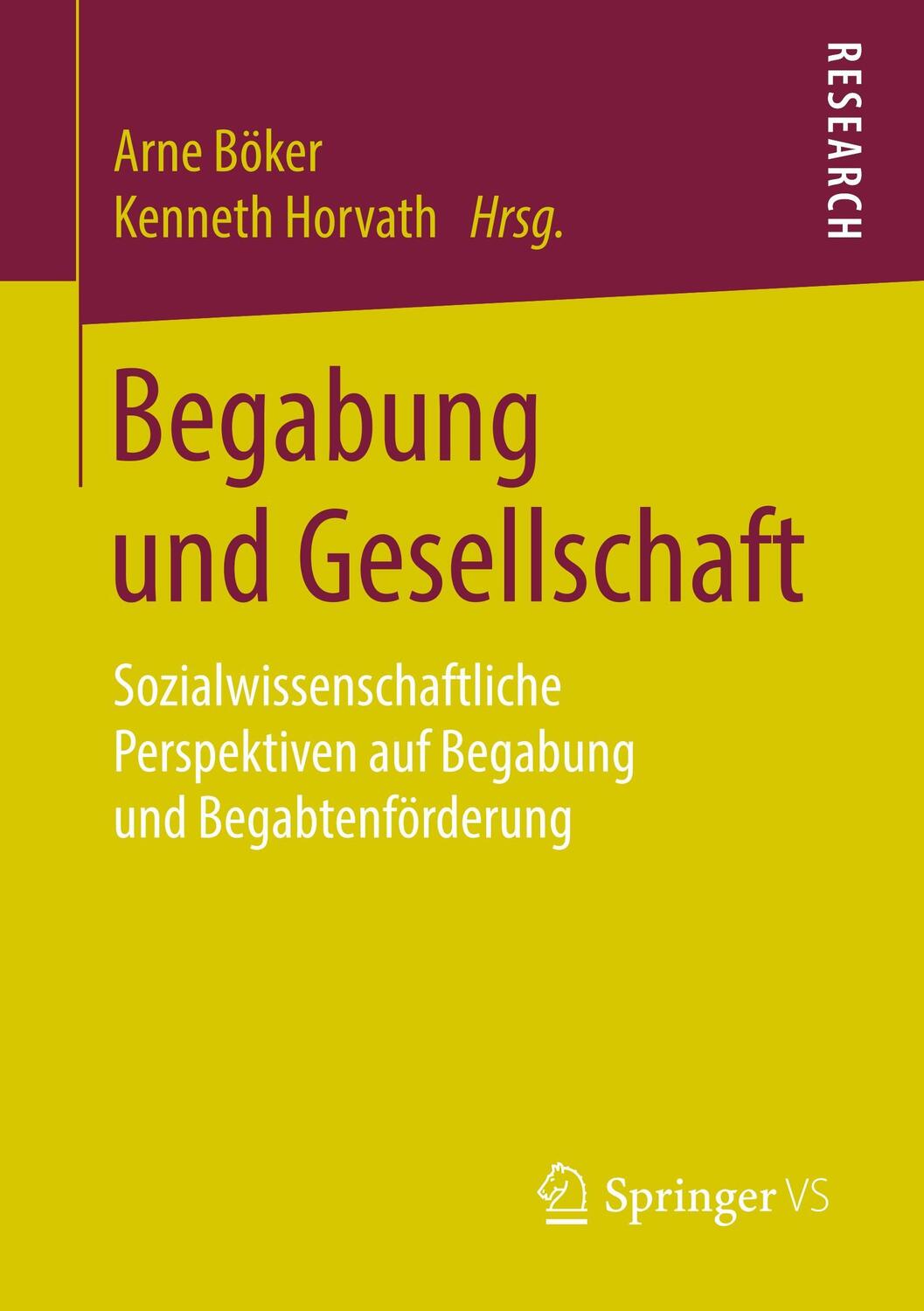 Cover: 9783658217600 | Begabung und Gesellschaft | Kenneth Horvath (u. a.) | Taschenbuch | VI