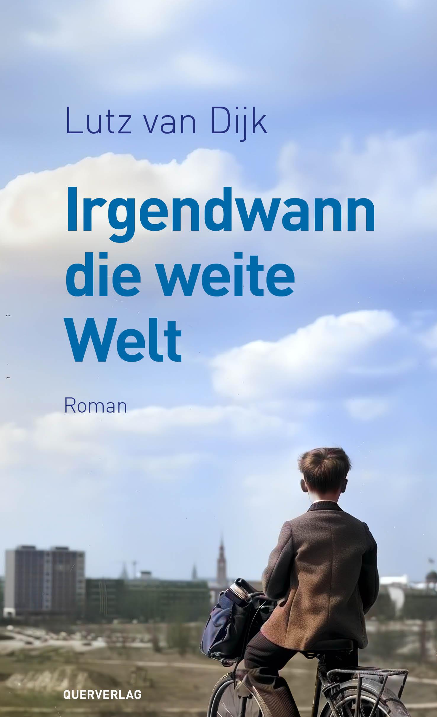 Cover: 9783896563460 | Irgendwann die weite Welt | Roman | Lutz van Dijk | Taschenbuch | 2025