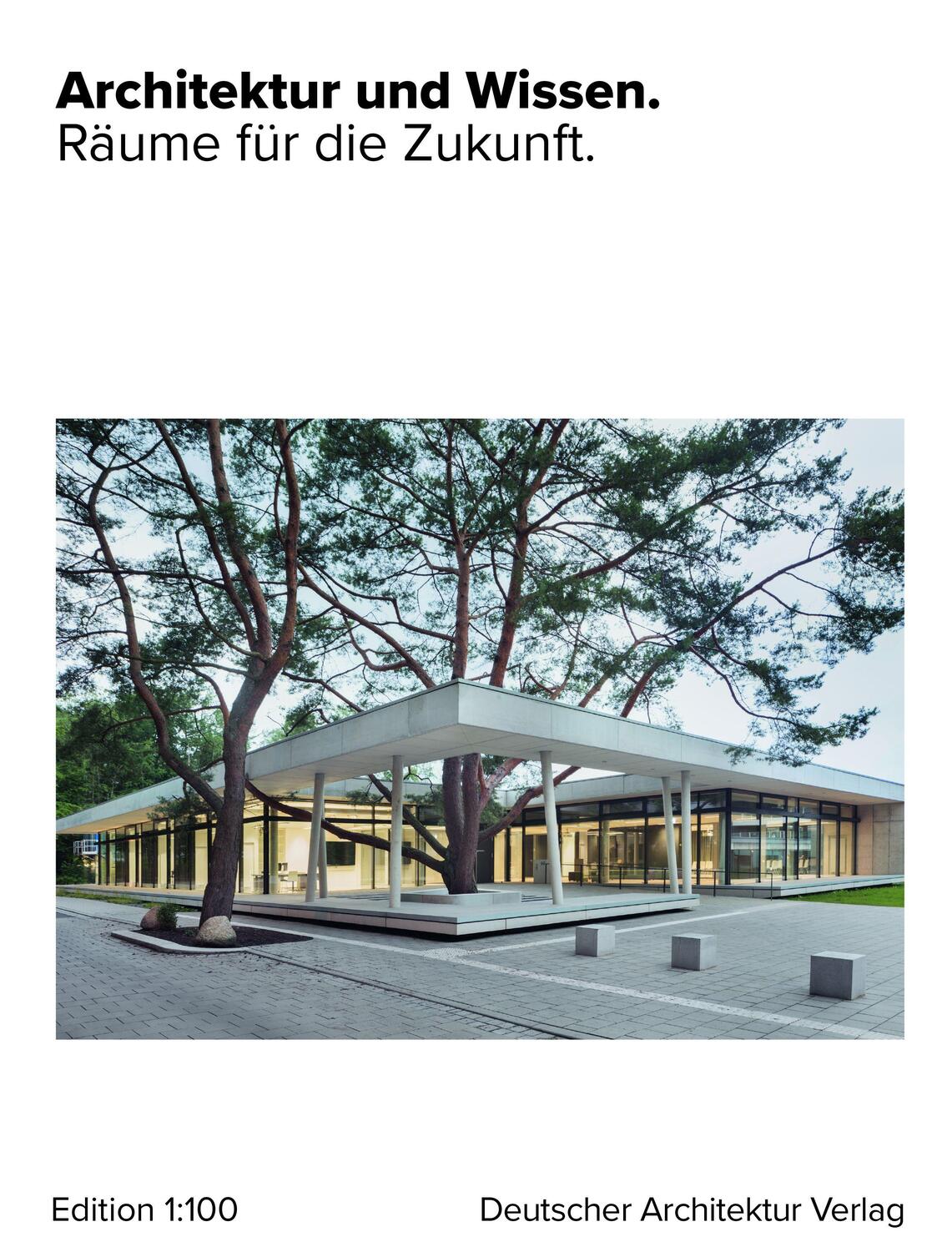 Cover: 9783946154624 | Architektur und Wissen | Räume für die Zukunft | Dennis Krause (u. a.)