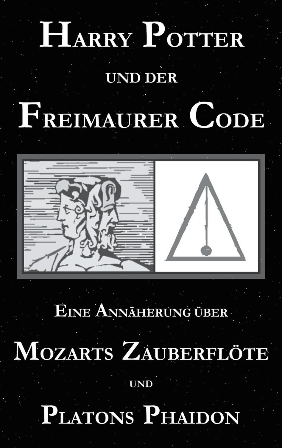 Cover: 9783753459950 | Harry Potter und der Freimaurer-Code. Eine Annäherung über Mozarts...