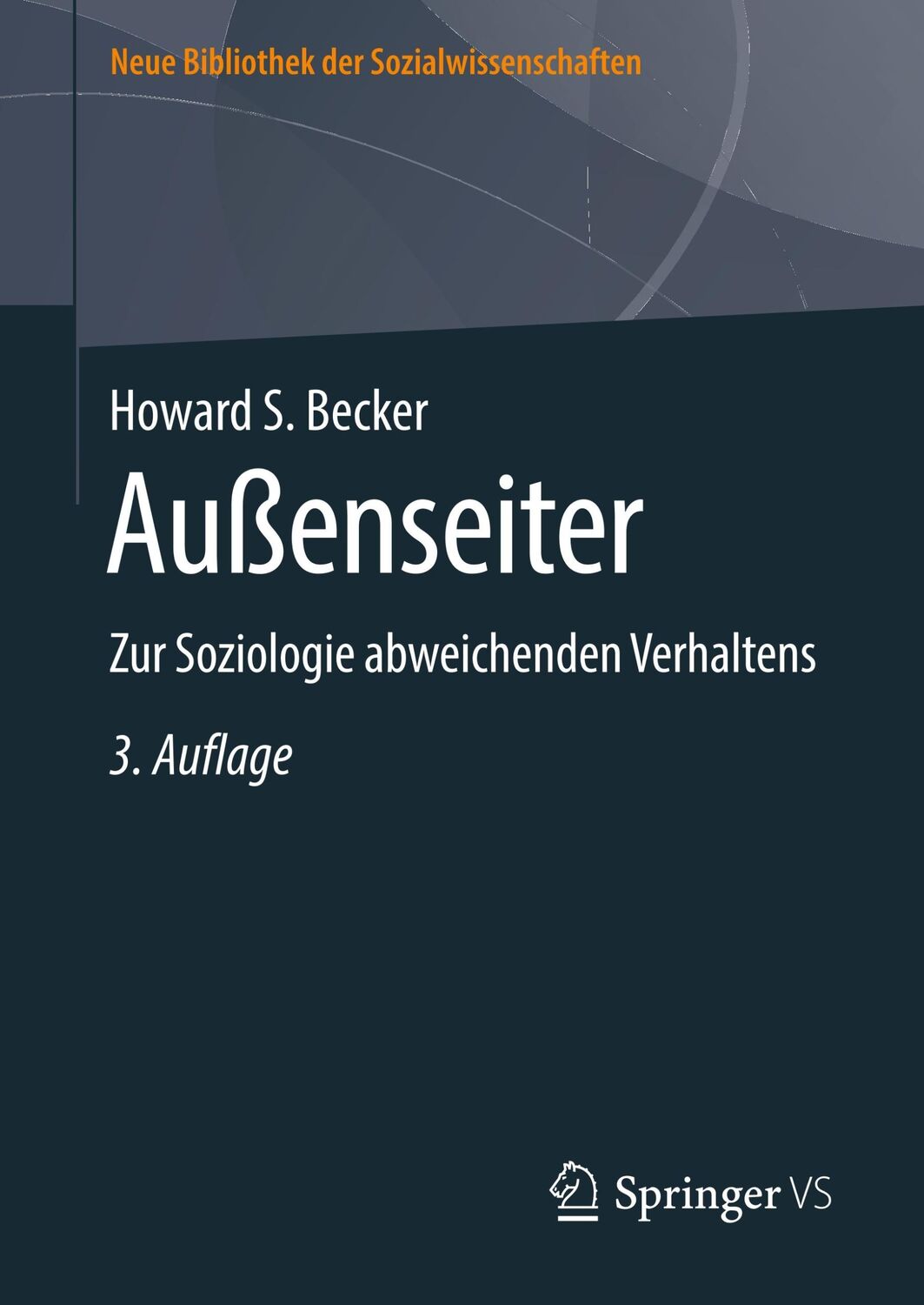 Cover: 9783658262518 | Außenseiter | Zur Soziologie abweichenden Verhaltens | Becker | Buch