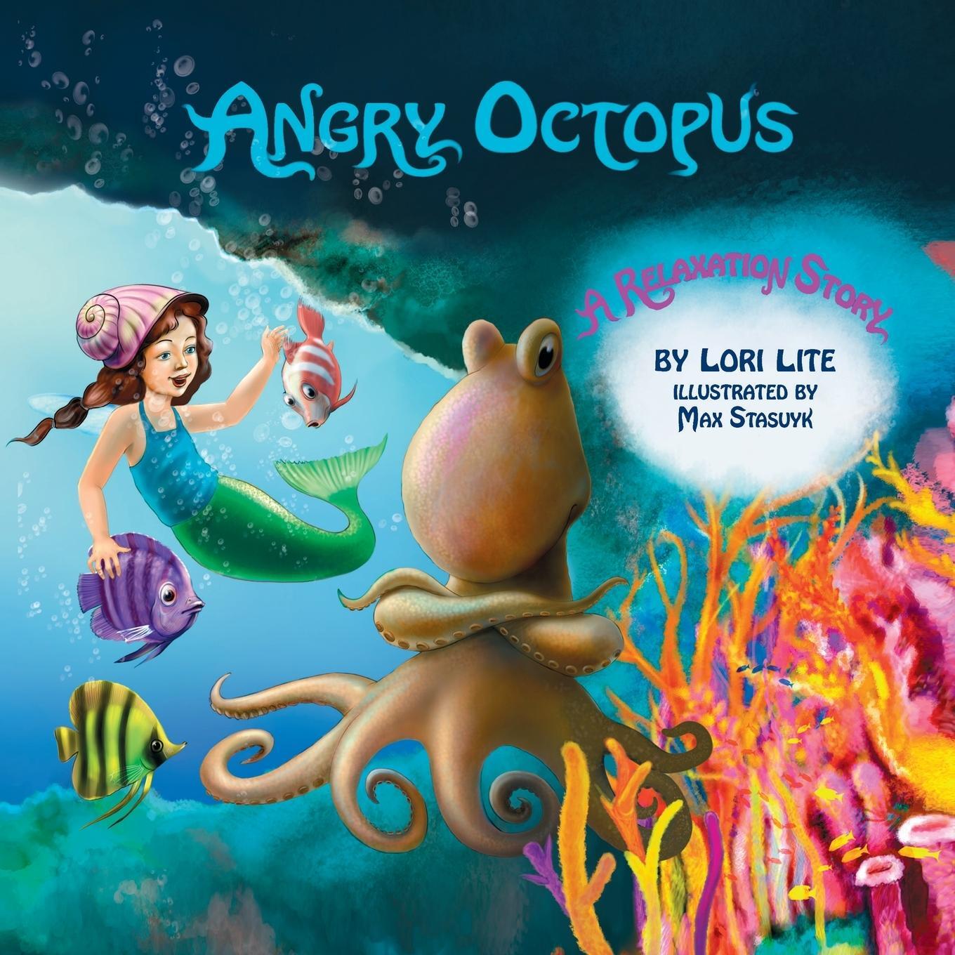 Cover: 9780983625681 | Angry Octopus | Lori Lite | Taschenbuch | Paperback | Englisch | 2011
