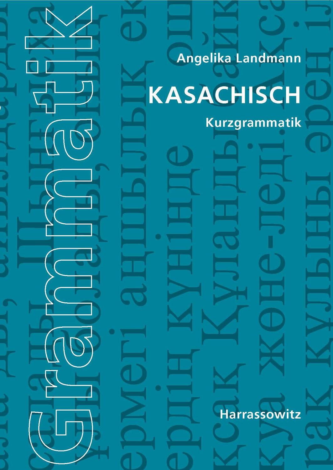Cover: 9783447067836 | Kasachisch. Kurzgrammatik | Angelika Landmann | Taschenbuch | Deutsch