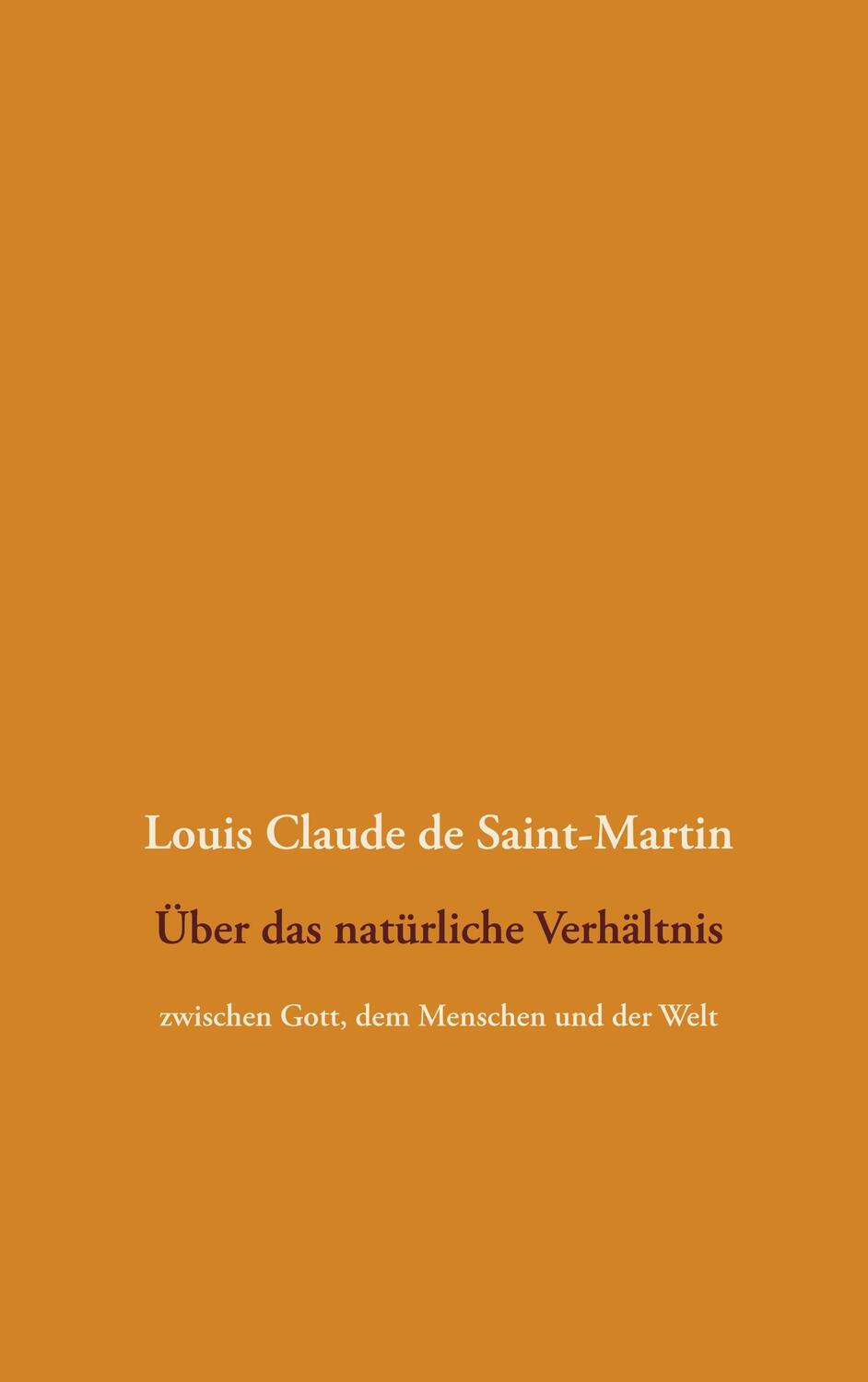 Cover: 9783751935777 | Über das natürliche Verhältnis | Louis Claude de Saint-Martin | Buch