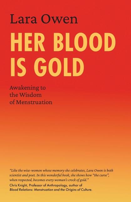 Cover: 9781906289553 | Her Blood is Gold | Awakening to the Wisdom of Menstruation | Owen