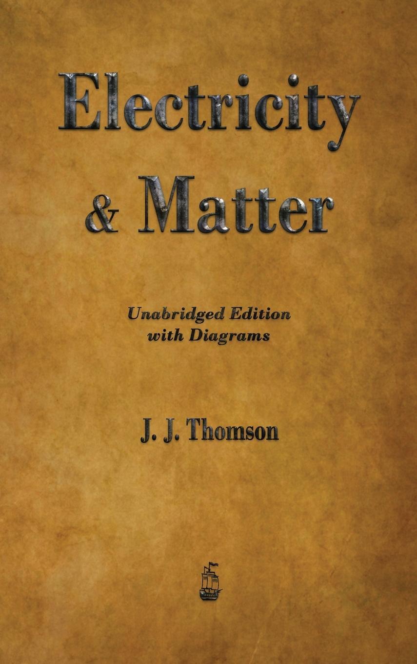 Cover: 9781603868778 | Electricity and Matter | J. J. Thomson | Buch | Englisch | 2021