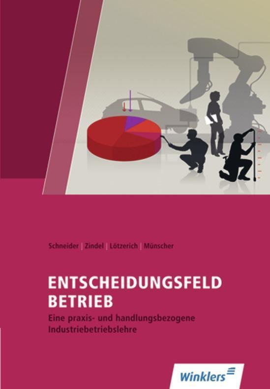 Cover: 9783804540019 | Entscheidungsfeld Betrieb | Peter J. Schneider (u. a.) | Taschenbuch