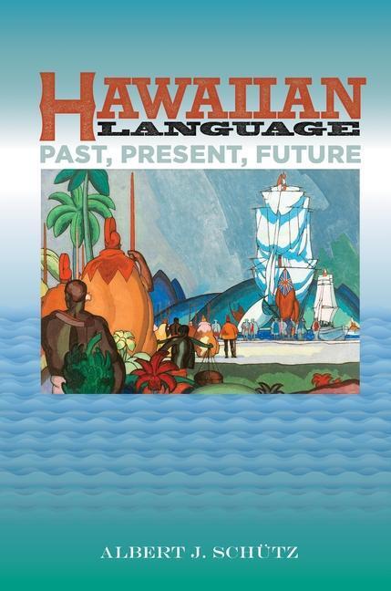 Cover: 9780824869830 | Hawaiian Language: Past, Present, Future | Albert J. Schütz | Buch
