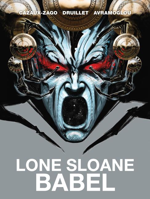 Cover: 9781787740174 | Lone Sloane: Babel | Xavier Cazaux-Zago (u. a.) | Buch | Gebunden