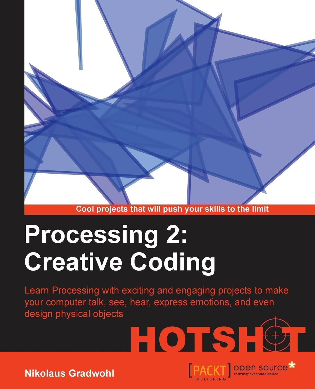 Cover: 9781782166726 | Processing 2 | Creative Coding Hotshot | Nikolaus Gradwohl | Buch