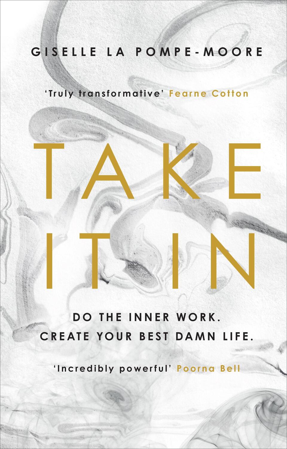 Cover: 9781846047077 | Take It In | Do the inner work. Create your best damn life. | Buch