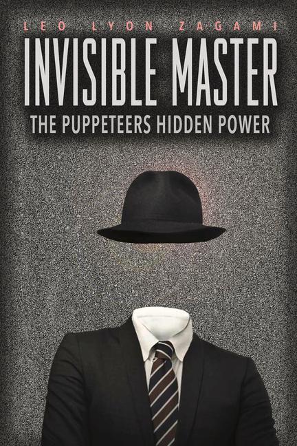 Cover: 9781888729702 | The Invisible Master: Secret Chiefs, Unknown Superiors, and the...