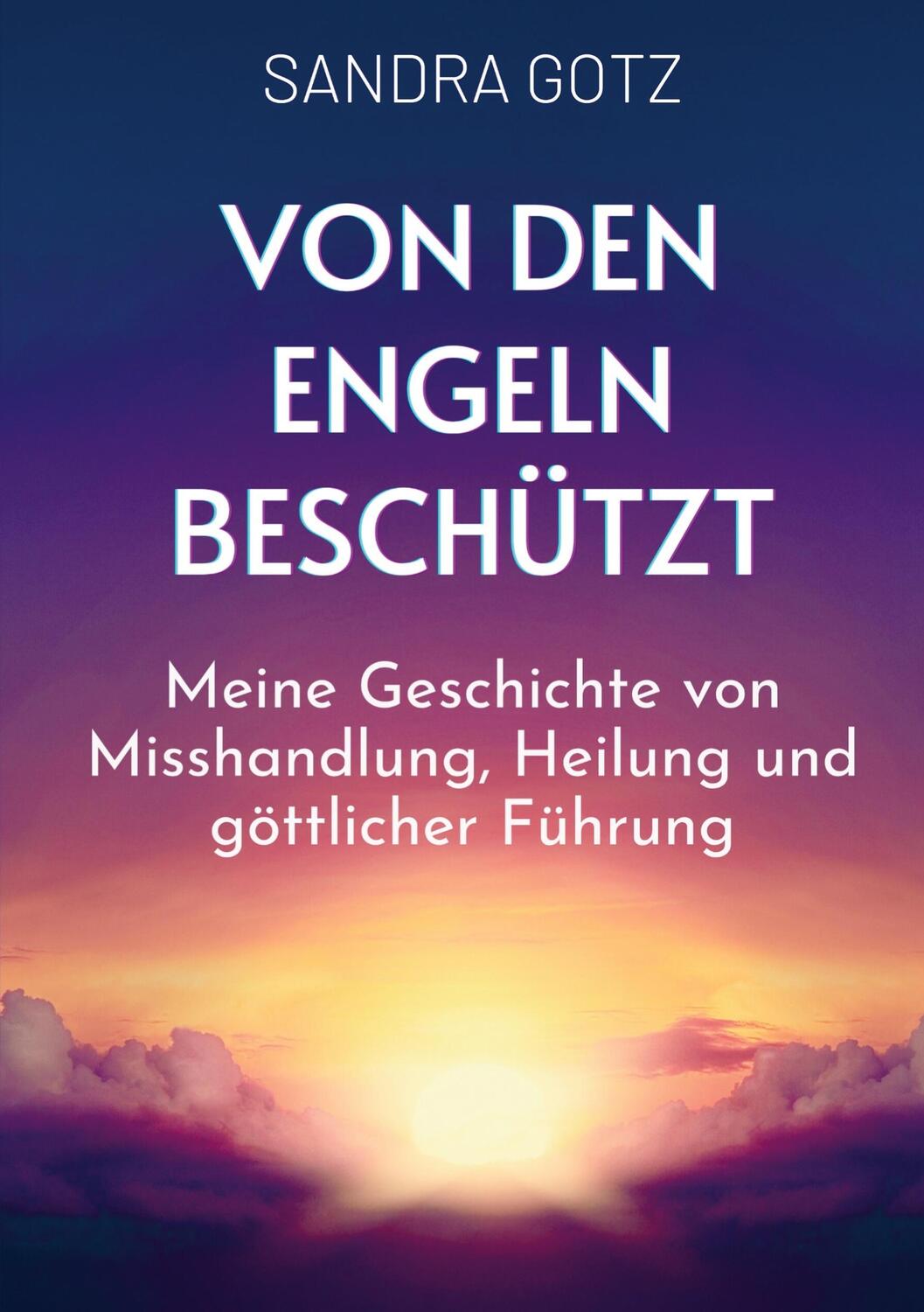 Cover: 9789403722320 | Von den Engeln beschützt | Sandra Gotz | Taschenbuch | Paperback