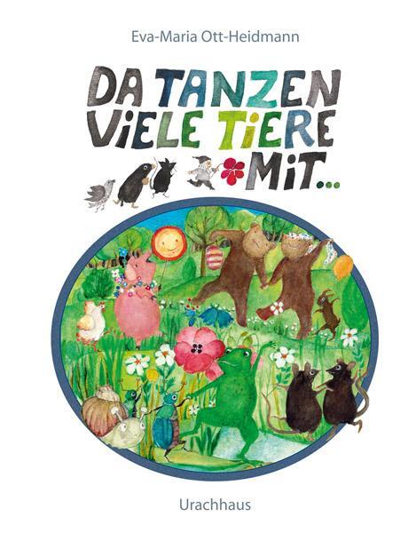 Cover: 9783825178420 | Da tanzen viele Tiere mit | Eva-Maria Ott-Heidmann | Buch | 32 S.