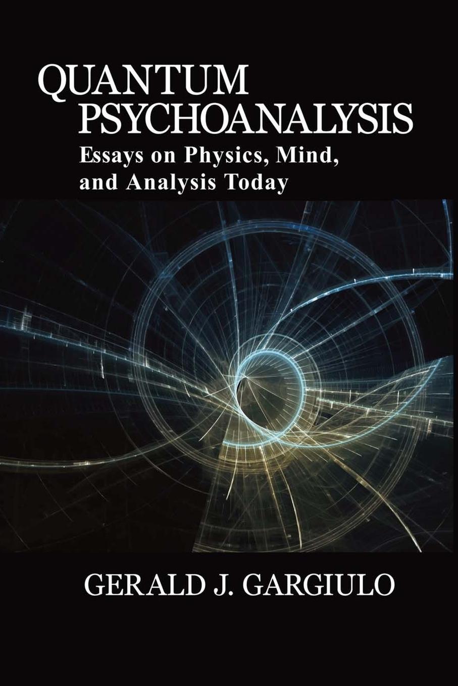 Cover: 9780996999601 | Quantum Psychoanalysis | Essays on Physics, Mind, and Analysis Today