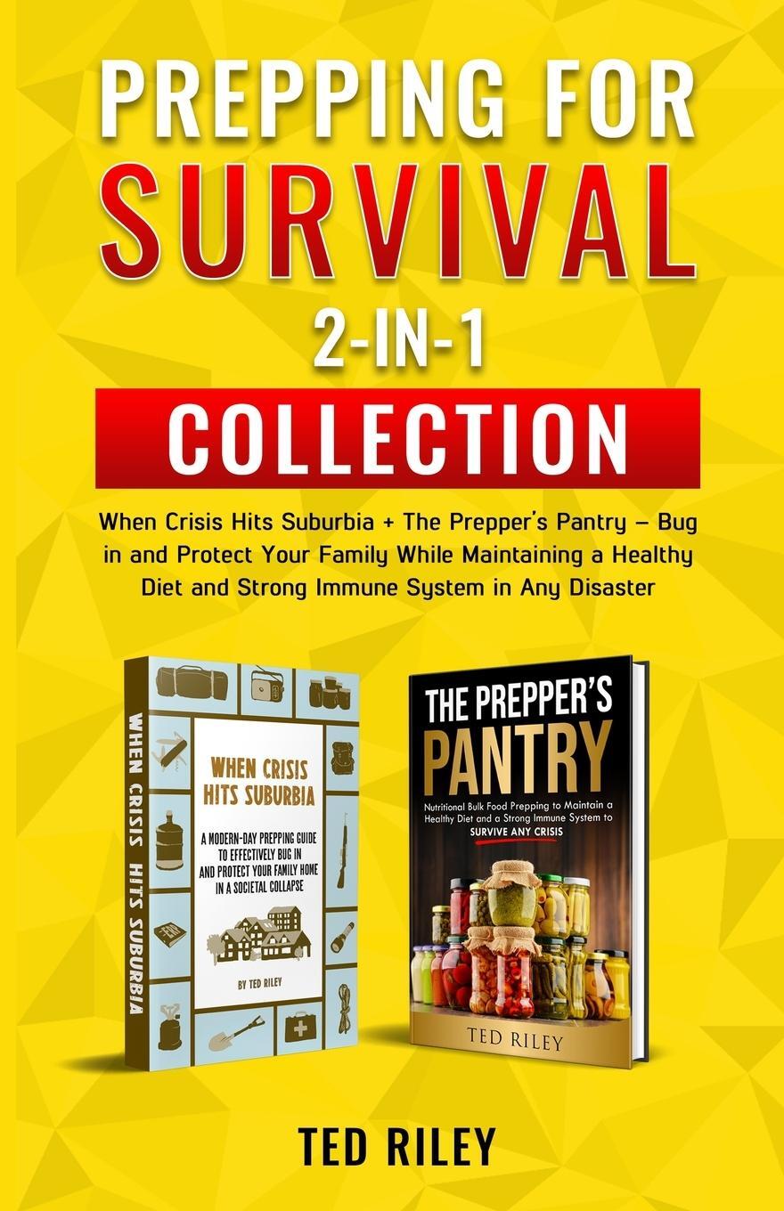 Cover: 9780645277449 | Prepping for Survival 2-In-1 Collection | Ted Riley | Taschenbuch