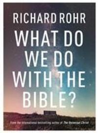 Cover: 9780281083213 | What Do We Do With the Bible? | Richard Rohr | Buch | Englisch | 2019