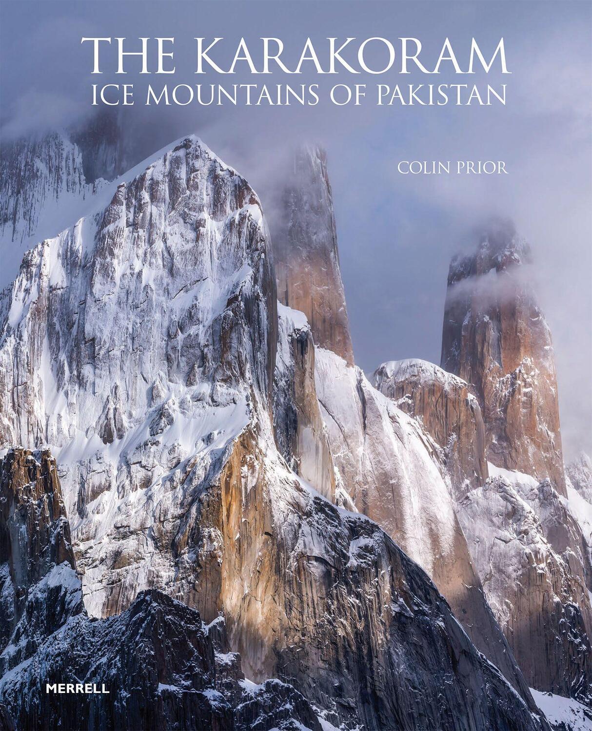 Cover: 9781858946870 | The Karakoram: Ice Mountains of Pakistan | Colin Prior | Buch | 2021