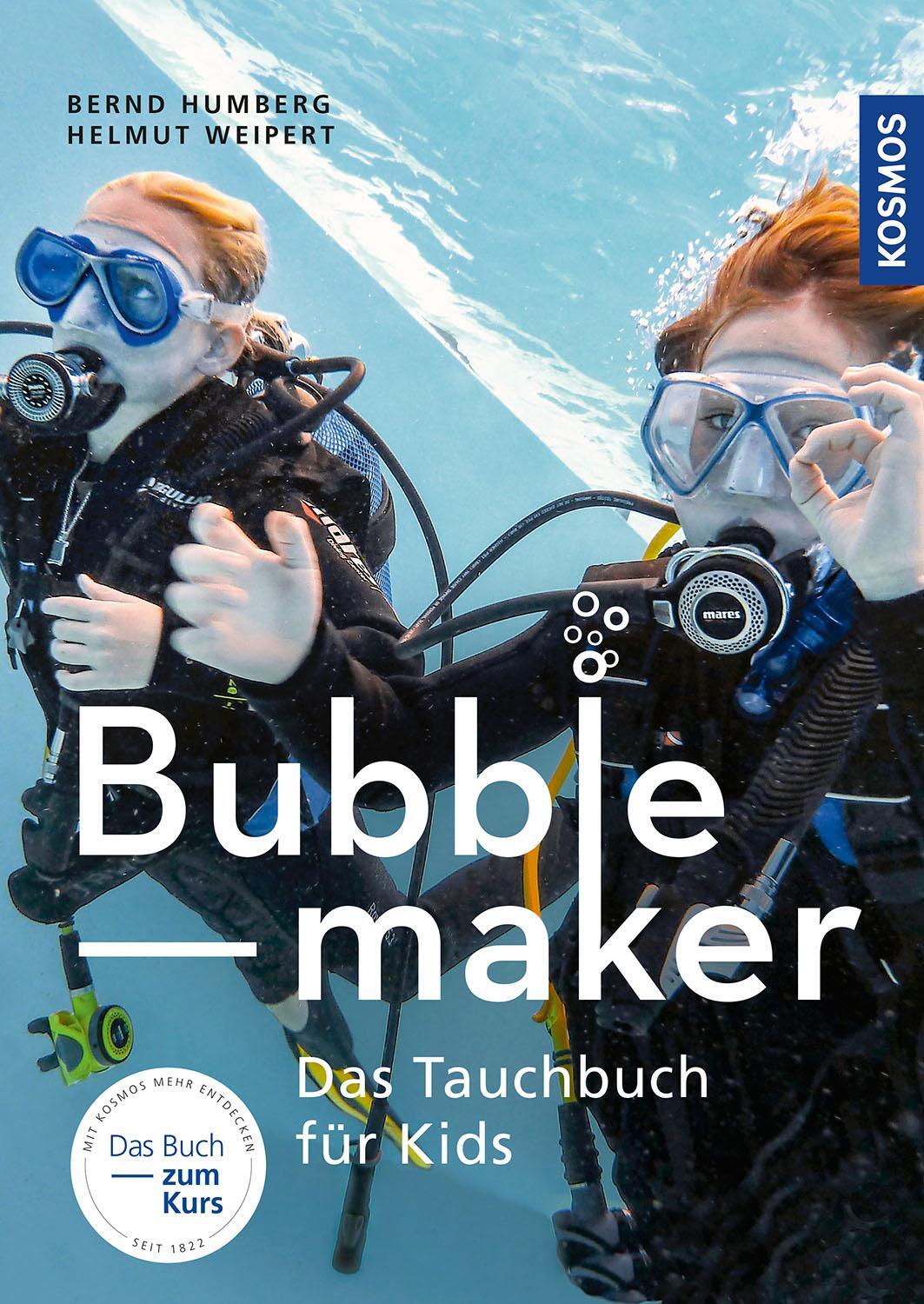 Cover: 9783440170571 | Bubblemaker | Das Tauchbuch für Kids | Bernd Humberg (u. a.) | Buch