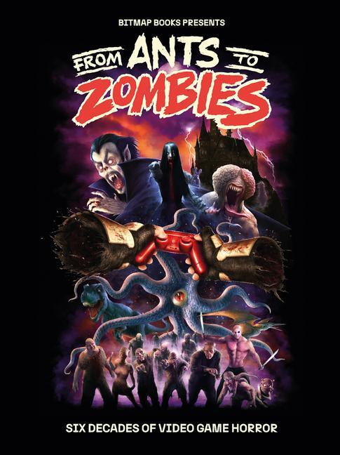 Cover: 9781838019167 | From Ants to Zombies: Six Decades of Video Game Horror | Bitmap Books