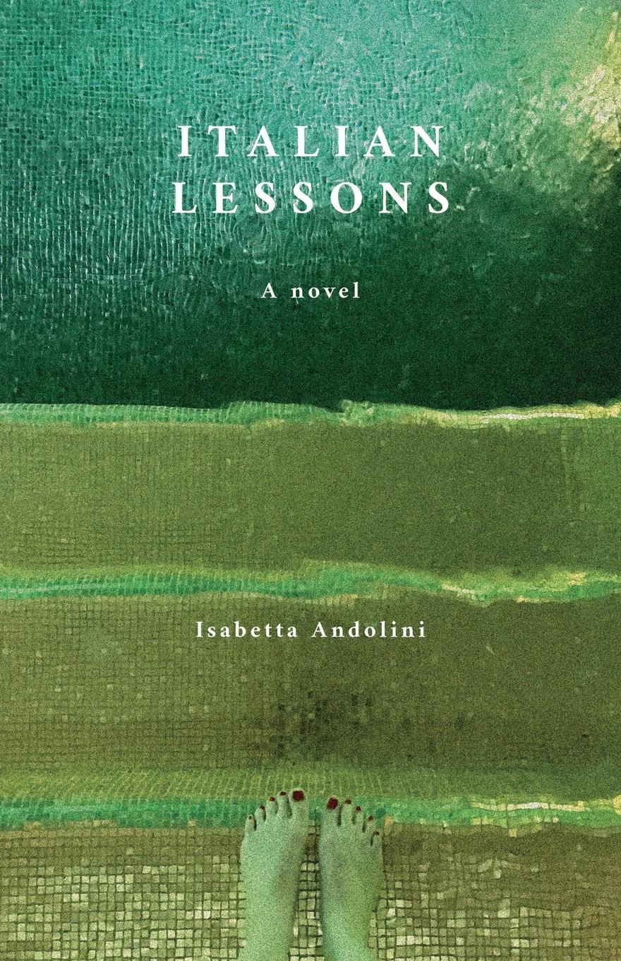 Cover: 9781643886756 | Italian Lessons | A Novel | Isabetta Andolini | Taschenbuch | Englisch