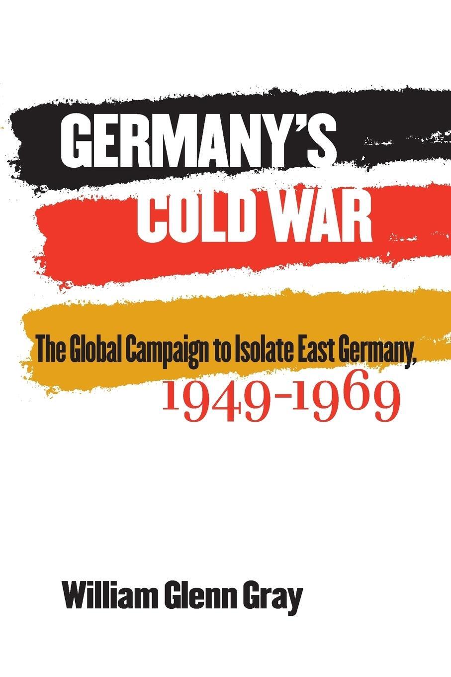 Cover: 9781469614717 | Germany's Cold War | William Glenn Gray | Taschenbuch | Paperback